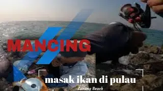Kembali ke Utara || Mancing dan Masak Ikan Di Pulau