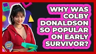 Why Was Colby Donaldson So Popular On Early Survivor? - I'm a 2000s Baby