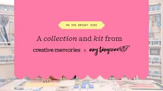 Creative Memories x Amy Tangerine: On the Bright Side Simple Page Kit