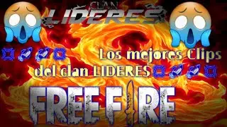 LOS MEJORES CLIPS DE FREE FIRE❌CLAN LIDERES