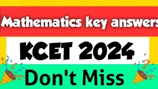 KCET 2024 Maths Answer key with Solutions | Code A 2 solutions