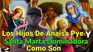 Los Hijos De Santa Marta Dominadora Y Anaisa Pye Y Mas Como Son