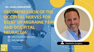 Decompression of the occipital nerves for relief of migraine pain and occipital neuralgia