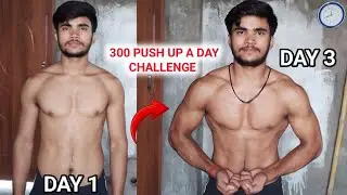 300 PUSH UP A DAY FOR 30 DAYS CHALLENGE। 3 DAYS RESULT TRANSFORMATION। Suraj Giri Vlogs