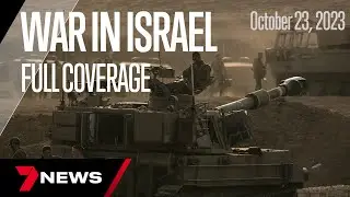 Israel Hamas Latest News | October 23, 2023 Part 2 | 7 News Australia
