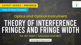 Theory of Interference Fringes and Fringe width | JEE | NEET | Physics - TG Campus