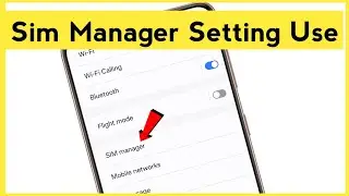 Sim card manager setting . How to use sim card manager setting on Galaxy galaxy phone.