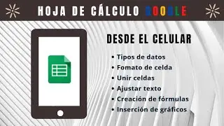 Aprende Hoja de Cálculo de Google desde el teléfono móvil -Video 1 de 2
