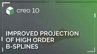 Улучшенное проектирование B-сплайнов высокого порядка | Creo 10