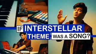 If Interstellar Theme Was A Song? - Hanu Dixit