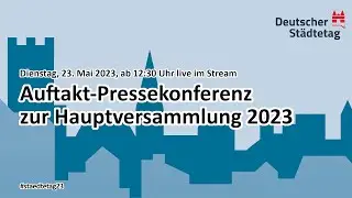 Auftakt-Pressekonferenz zur 42. Hauptversammlung des Deutschen St&auml;dtetages