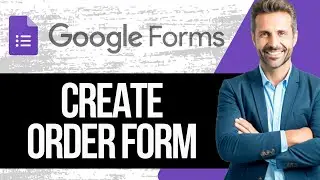 Как создать форму заказа в Google Формах | Полное руководство 2025