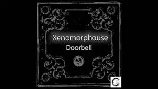 Xenomorphouse _ DOORBELL _