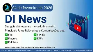 DI News, 04 de fevereiro de 2026 - SNLG11 MXRF11 RBRY11 RBRR11 KDIF11 GGRC11 PLAG11 AZIN11 e outros
