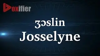 How to Pronunce Josselyne in French - Voxifier.com