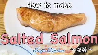 How to make SHIO-JAKE (Salted Salmon) 〜塩鮭〜 | easy Japanese home cooking recipe