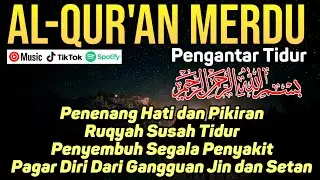 SUSAH TIDUR? Dengarkan Surah Pengantar Tidur Merdu Ruqyah Insomnia Menghilangkan Stres Cemas