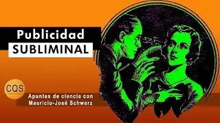 ¿Por qué se sigue hablando de publicidad subliminal SI NO EXISTE?