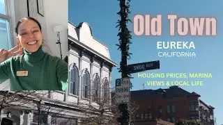 Cinematic Walk Through Old Town Eureka CA | Housing Prices, Marina Views & Local Life