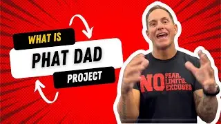 Phat Dad Project