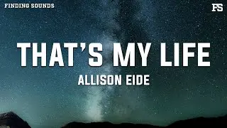 Allison Eide - that's my life (Lyrics)