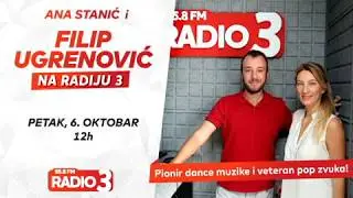 Ana Stanić i Filip Ugrenović na Radiju 3 (06.10.2017)