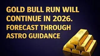 GOLD BULL RUN WILL INTENSIFY IN YEAR 2026. JUPITER FAST FORWARD, RAHU IN SHATABHISHA & SUN 🌞....
