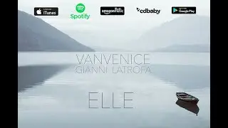Gianni Latrofa feat. Vanvenice - Elle
