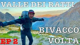 Ogni tanto bisogna anche saper rinunciare... Valle dei Ratti - Capanna Volta - [ Ep. 2 ]