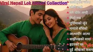 🎶Viral Nepali Romantic Folk Songs🇳🇵|| Latest Popular lok dohori & folk songs collection 2026
