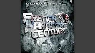French Hardcore Century (Neural Damage Remix) (feat. Jiyics)