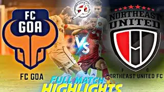 FCG-NEU TODAY MATCH HIGHLIGHTS, FC GOA VS NORTH EAST UNITED TODAY MATCH HIGHLIGHTS