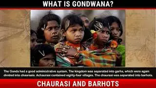The Gonds | What is Gondwana? | Tribes, Nomads and Settled Communities | History Class 7