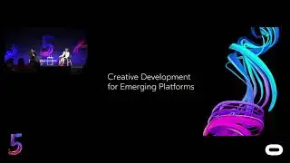 Oculus Connect 5 | On Creative Development for Emerging Platforms