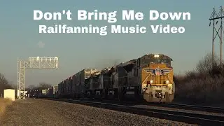 Don't Bring Me Down -Railfanning Music Video-