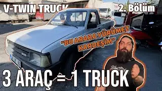 Üç Farklı Araçtan Tek Bir Araç | V-Twin Truck Custom Projesi - 2. Bölüm