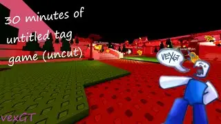 30 minutes of untitled tag game (uncut)