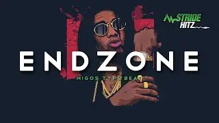 [Free DL] Migos Type Beat x Quavo Type Beat 2017 - Endzone (Prod. By StrideHitz)