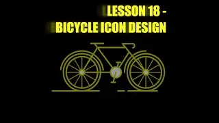33. Lesson 18 - Bicycle Icon Design