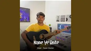 Kaise Ye Riste