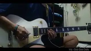 Iris - Goo Goo Dolls (Guitar Cover)