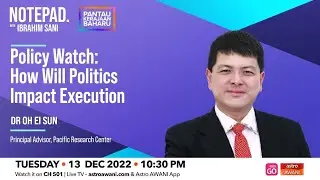 Notepad with Ibrahim Sani: Policy Watch | How will politics impact execution