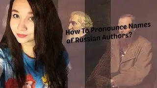 How To Pronounce the Names of Russian Classical Authors?