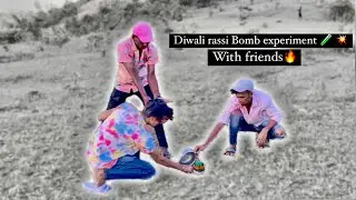 Diwali Rassi Bomb Experiment￼￼ Gone Wrong With friends🧪💥
