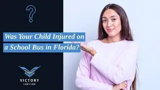 Was Your Child Injured on a School Bus in Florida? | Get a Free Review Today!