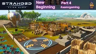 Stranded Alien Dawn Victory | New Beginning Part 4 | เส้นทางสู่ชัยชนะ #strandedaliendawn #asmrgaming
