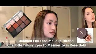 Step-by-step Full Face Makeup Tutorial Charlotte Tilbury Eyes to Mesmerize