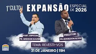 31/01/2026 - CULTO ESPECIAL | 1° CULTO DO EXPANSÃO DE 2K26  | Pr. EDIDELSON ALVES