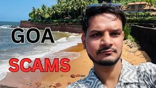 Goa Jaane Se Pehle Ye Dekhlo Scams in Goa