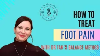 Foot Pain Relief in MINUTES? Dr. Tan's Balance Method Explained